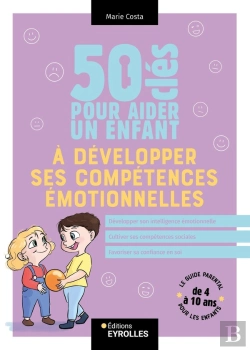 Bertrand.pt - 50 Clés Pour Aider Un Enfant À Développer Ses Compétences Émotionnelles