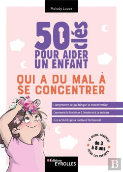 Bertrand.pt - 50 Cles Pour Aider Un Enfant Qui A Du Mal A Se Concentrer