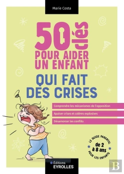 Bertrand.pt - 50 Clés Pour Aider Un Enfant Qui Fait Des Crises