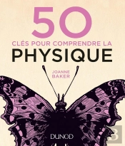 50 Clés Pour Comprendre La Physique (2e Édition)