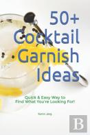 50+ Cocktail Garnish Ideas