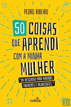 Bertrand.pt - 50 Coisas que Aprendi com a Minha Mulher