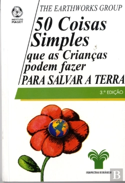 Bertrand.pt - 50 Coisas Simples que as Crianças Podem Fazer para Salvar a Terra