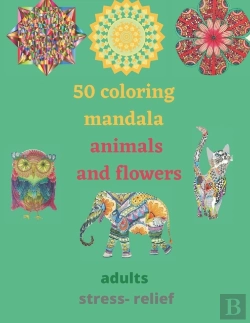 Bertrand.pt - 50 Coloring Mandala Animals And Flowers For Adults Stress- Relief