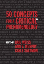50 Concepts For A Critical Phenomenology