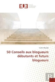50 Conseils Aux Blogueurs Debutants Et Futurs Blogueurs