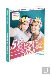 50 Conseils Pour Reussir Dans L'Univers Impitoyable Du Blog