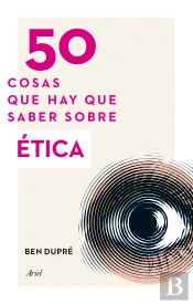 50 Cosas Que Hay Que Saber Sobre Ética