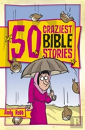 50 Craziest Bible Stories