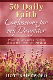 50 Daily Faith Confessions For My Daughter