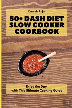 Bertrand.pt - 50+ Dash Diet Slow Cooker Cookbook: Enjo