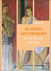 50 Dates Historiques De La Rome Antique