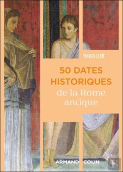 Bertrand.pt - 50 Dates Historiques De La Rome Antique