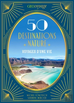 Bertrand.pt - 50 Destinations Nature : Voyages D'Une Vie
