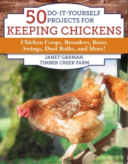 Bertrand.pt - 50 Do-It-Yourself Projects For Keeping Chickens