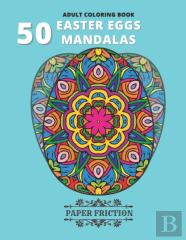 50 Easter Eggs Mandalas Adult Coloring Book