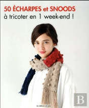 50 Echarpes Et Snoods A Tricoter En 3 Jours