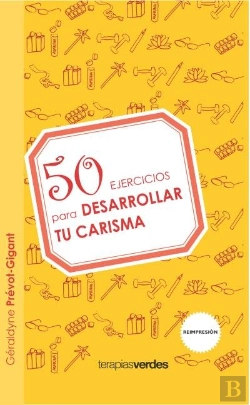 Bertrand.pt - 50 Ejercicios Para Desarrollar Tu Carisma
