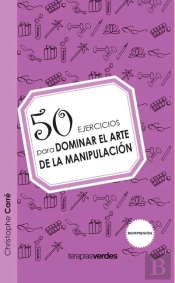 50 Ejercicios Para Dominar El Artede La Manipulacion 