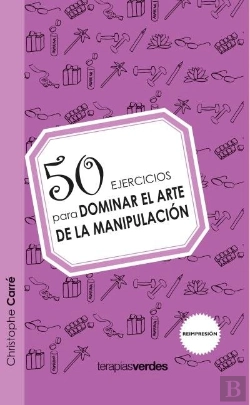 Bertrand.pt - 50 Ejercicios Para Dominar El Artede La Manipulacion 