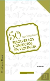 50 Ejercicios Para Resolver Conflictos Sin Violencia 