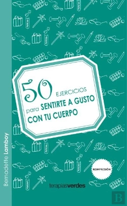 Bertrand.pt - 50 Ejercicios Para Sentirte A Gusto Con Tu Cuerpo 