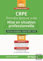 50 Entraînements À L'Oral Du Crpe ; Mise En Situation Professionnelle