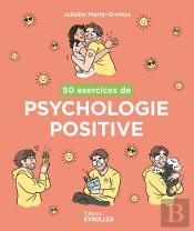 50 Exercices De Psychologie Positive