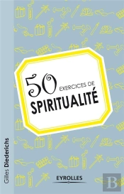 50 Exercices De Spiritualité