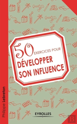 Bertrand.pt - 50 Exercices Pour Développer Son Influence