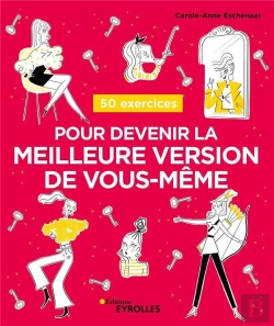 Bertrand.pt - 50 Exercices Pour Devenir La Meilleure Version De Vous-Meme - Soyez Le Heros De Votre Propre Vie