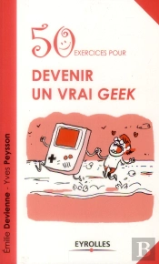 50 Exercices Pour Devenir Un Vrai Geek