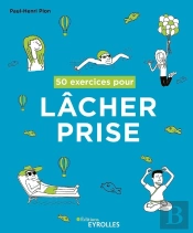 50 Exercices Pour Lâcher Prise (2e Édition)