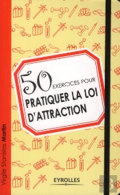 50 Exercices Pour Pratiquer La Loi D'Attraction