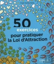50 Exercices Pour Pratiquer La Loi D'Attraction