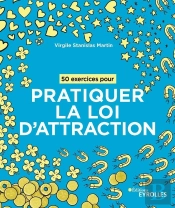 50 Exercices Pour Pratiquer La Loi D'Attraction