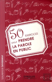 50 Exercices Pour Prendre La Parole En Public