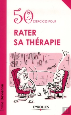 Bertrand.pt - 50 Exercices Pour Rater Sa Thérapie