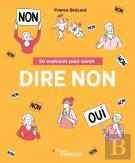 50 Exercices Pour Savoir Dire Non (2e Édition)
