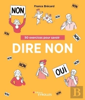 50 Exercices Pour Savoir Dire Non (2e Édition)