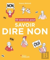 50 Exercices Pour Savoir Dire Non
