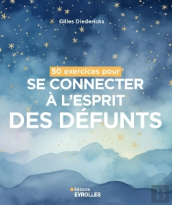 Bertrand.pt - 50 Exercices Pour Se Connecter À L'Esprit Des Défunts