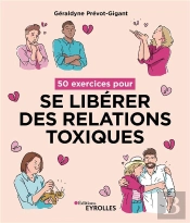 50 Exercices Pour Se Libérer Des Relations Toxiques