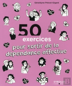 Bertrand.pt - 50 Exercices Pour Sortir De La Dependance Affective