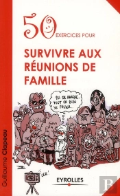 50 Exercices Pour Survivre Aux Reunions De Famille