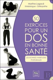 50 Exercices Pour Un Dos En Bonne Sante - Les Bonnes Habitudes Posturales