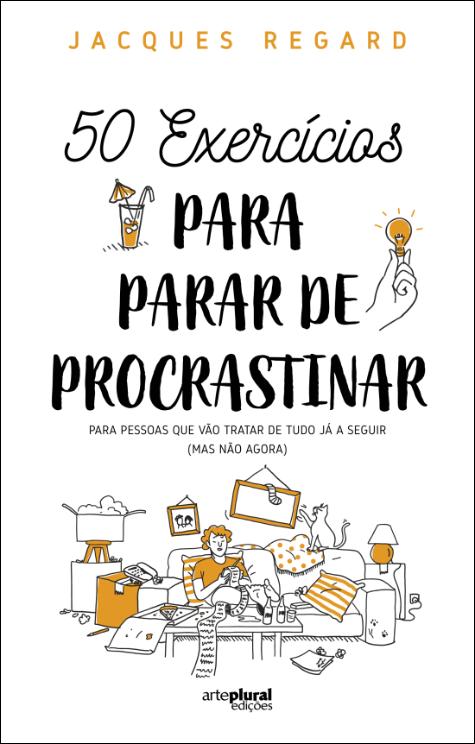 50 Exercícios para Parar de Procrastinar