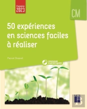 50 Expériences En Sciences Faciles À Réaliser ; Cm1-Cm2