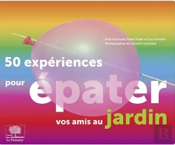 Bertrand.pt - 50 Expériences Pour Épater Vos Amis Au Jardin