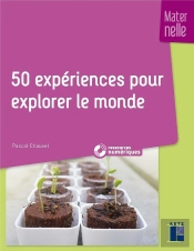 50 Experiences Pour Explorer Le Monde En Maternelle + Cd-Rom